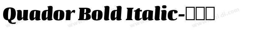 Quador Bold Italic字体转换